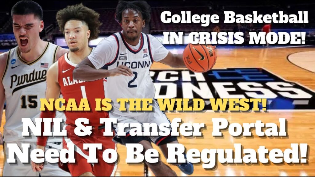 transfer portal nil turning ncaa basketball into wild west 2