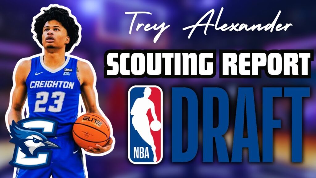 trey alexander scouting report creighton guard 2024 nba draft breakdown