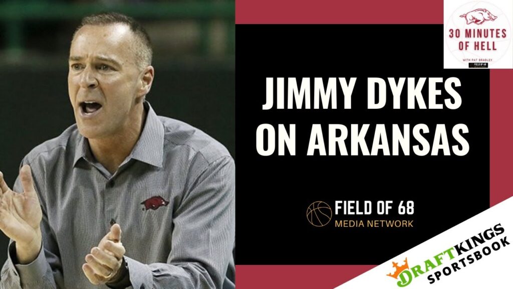 jimmy dykes on the potential of arkansas his espn career and more 30 minutes of hell