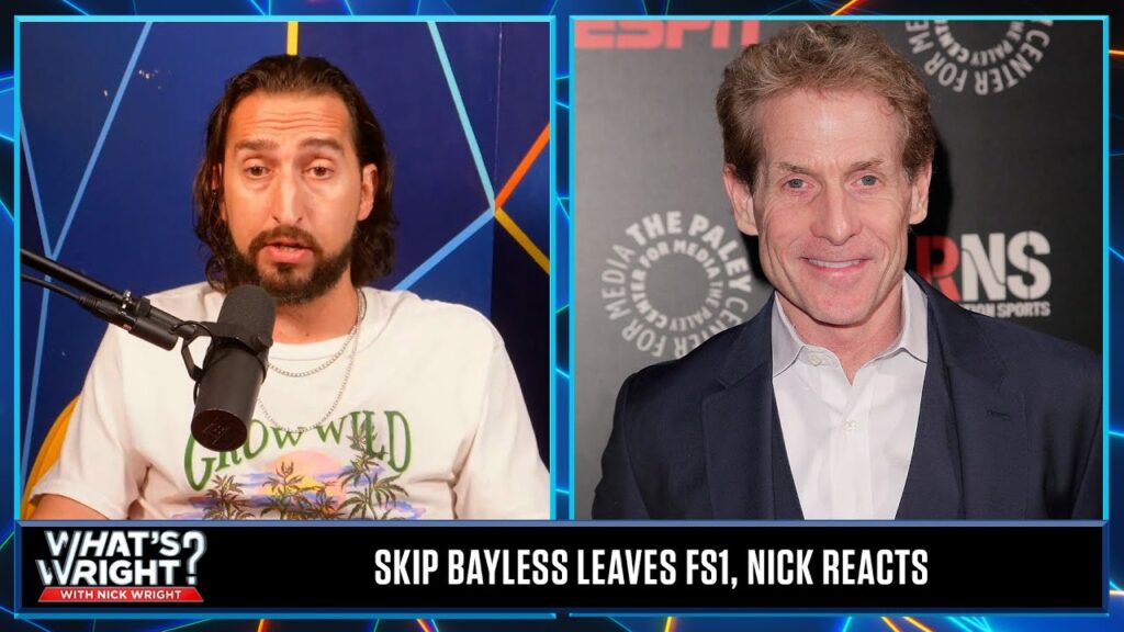 nick wright talks about skip bayless leaving fs1 whats wright