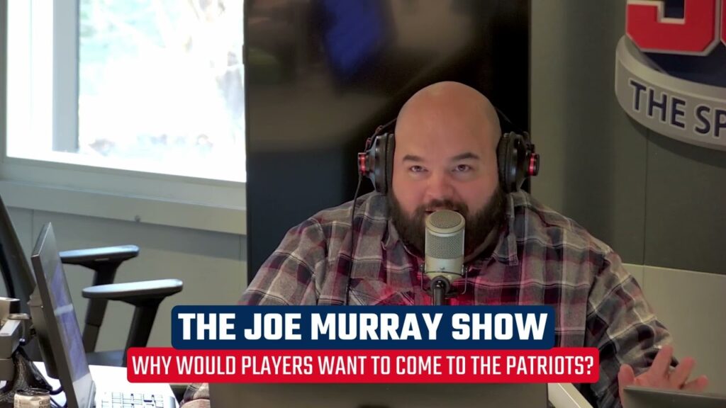 why should players want to come to the patriots joe murray