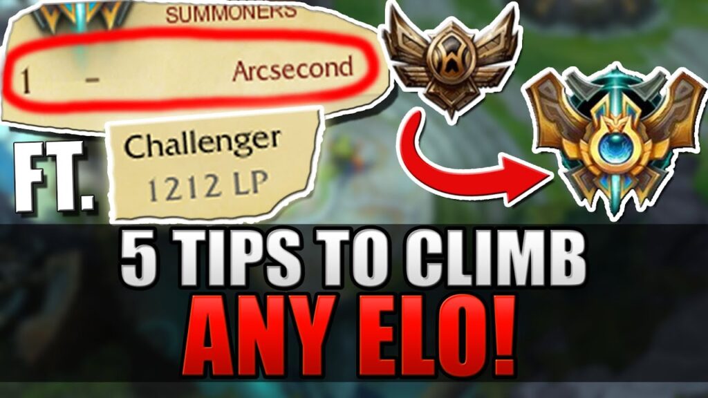 5 tips to climb in any elo ft arcsecond 1 challenger league of legends