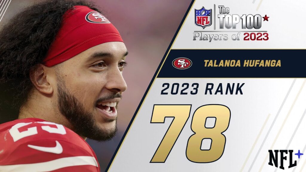 78 talanoa hufanga s 49ers top 100 players of 2023