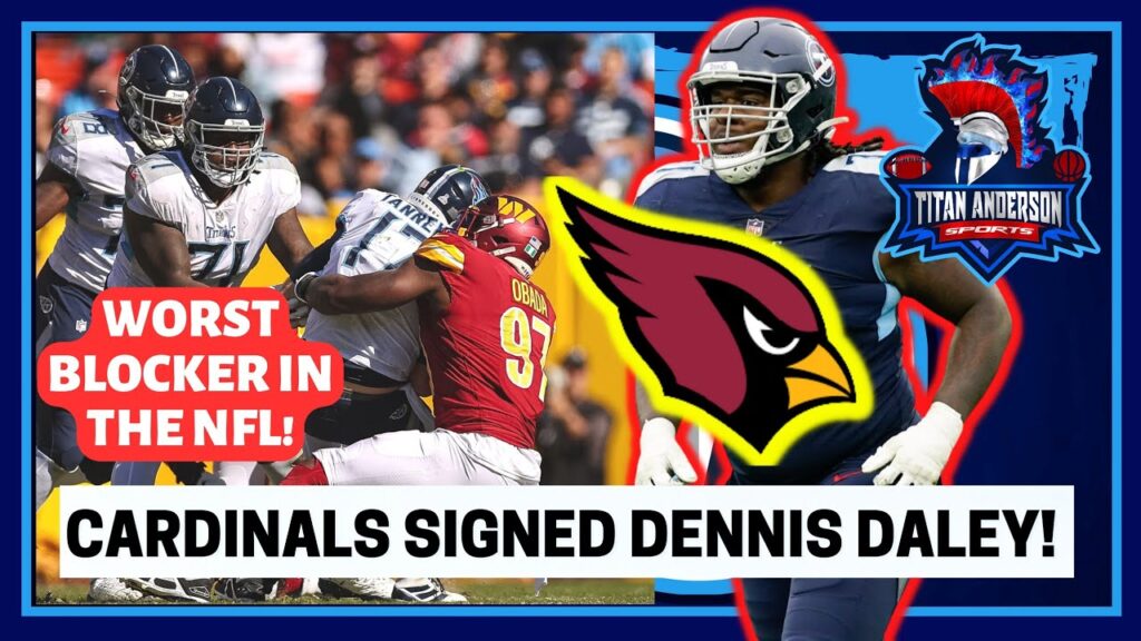 arizona cardinals sign dennis daley f09f92a5 former titans lt and worst blocker in the nfl