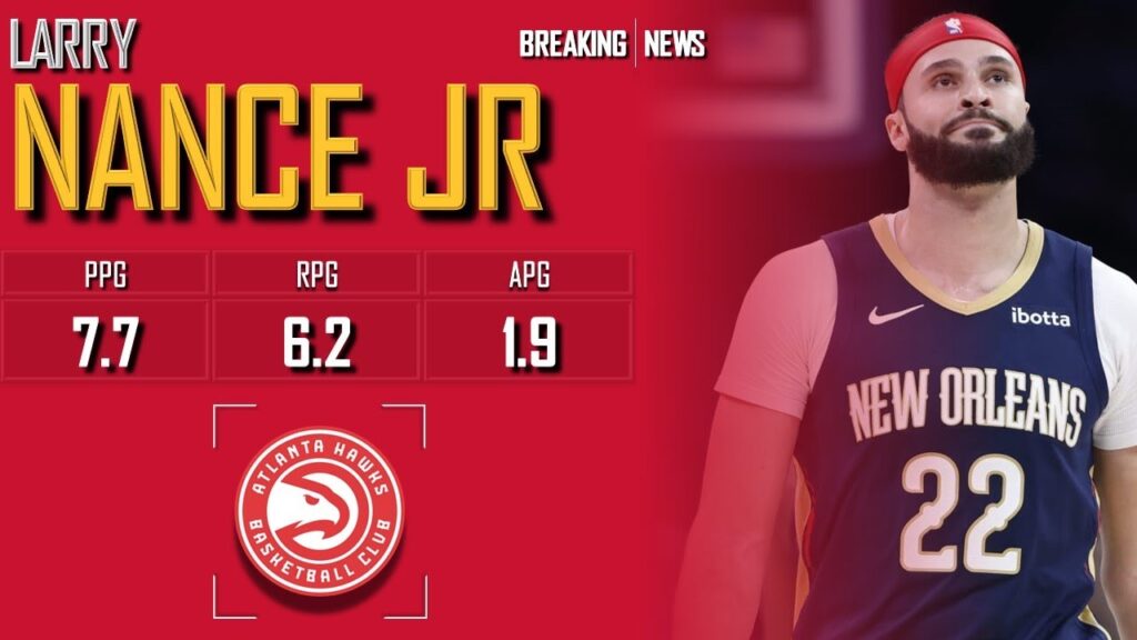 atlanta hawks larry nance jr e1b4b4e1b4b0