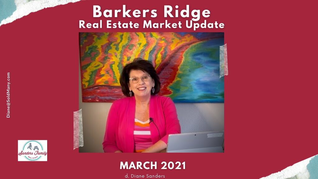 barkers ridge real estate market update march 2021