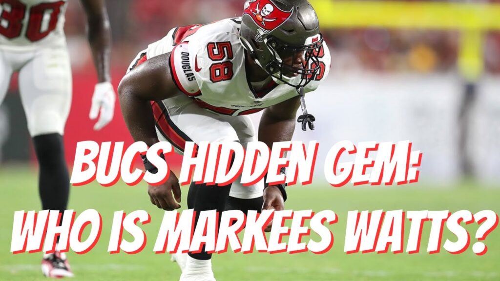 buccaneers hidden gem who is markees watts real bucs talk