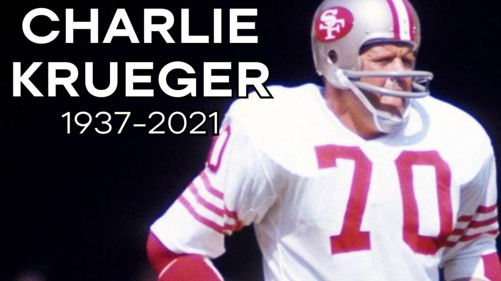 charlie krueger from texas am to 49ers fame 1937 2021