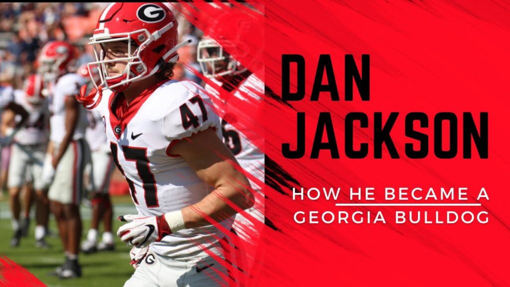 dan jackson details how he became a georgia bulldog