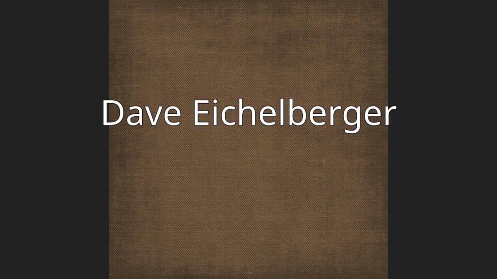 dave eichelberger