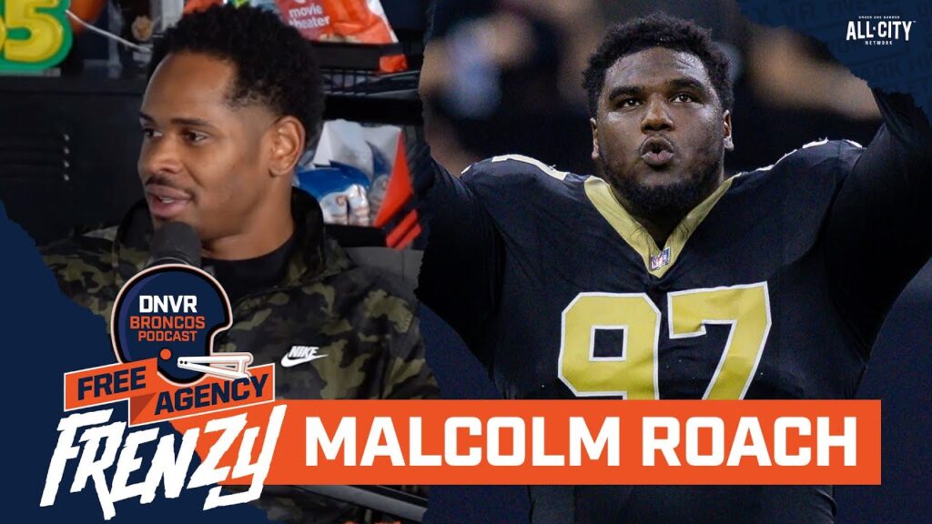 denver broncos make a big signing by adding former new orleans saints dl malcolm roach