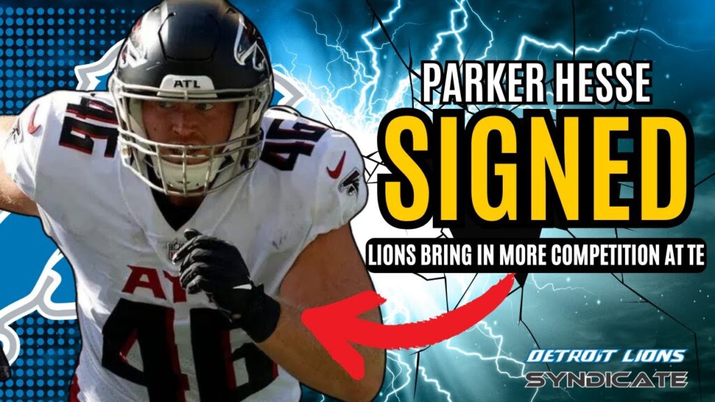 detroit lions sign de turned te parker hesse to 90 man roster