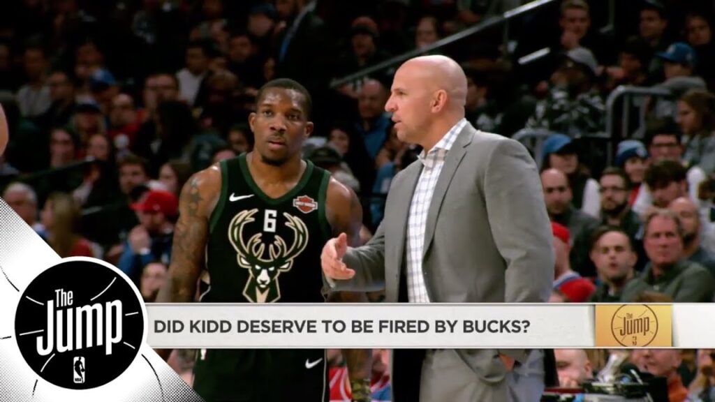 did jason kidd deserve to be fired by bucks the jump espn