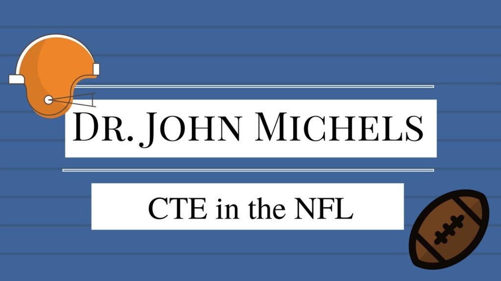 dr john michels talks about chronic traumatic encephalopathy in the nfl