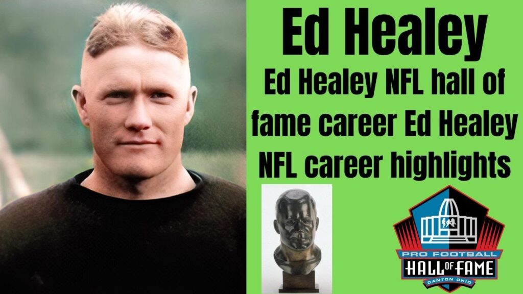 ed healeys shocking nfl career highlights you wont believe