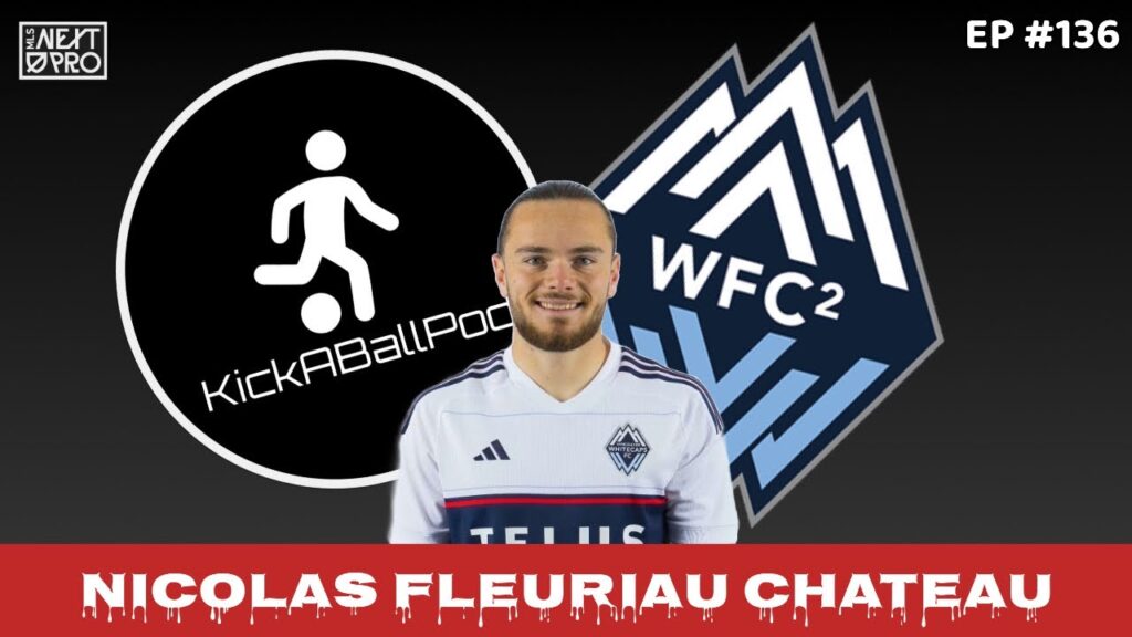 former football player to soccer star nicolas fleuriau chateau vancouver whitecaps 2 ep 136