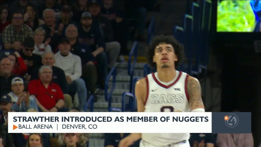 former zag julian strawther named as member of denver nuggets