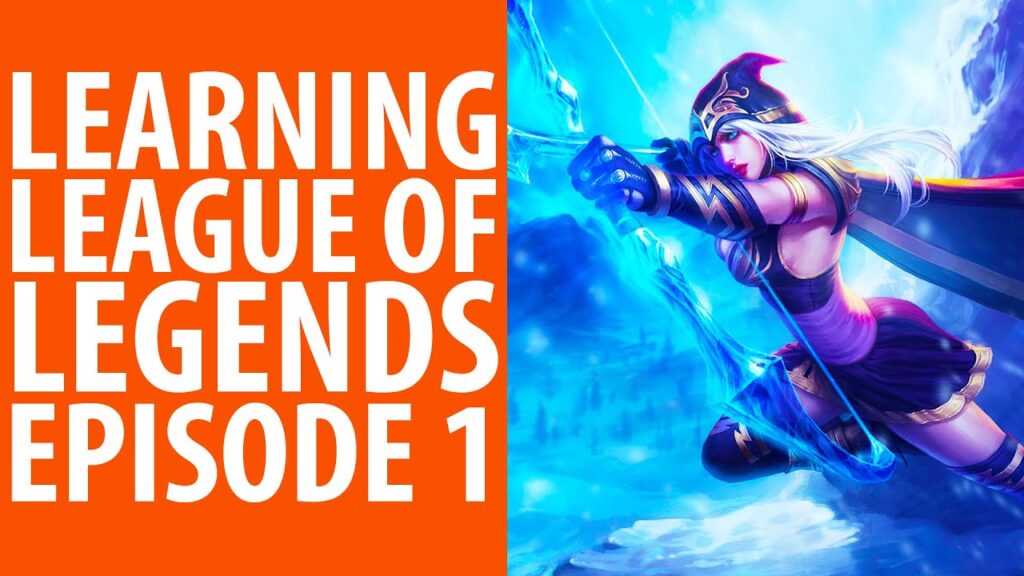 from zero to hero learning league of legends episode 1