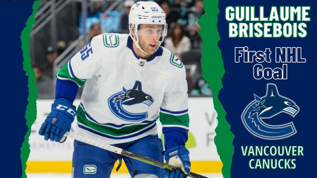 guillaume brisebois 55 vancouver canucks first nhl goal mar 14 2023