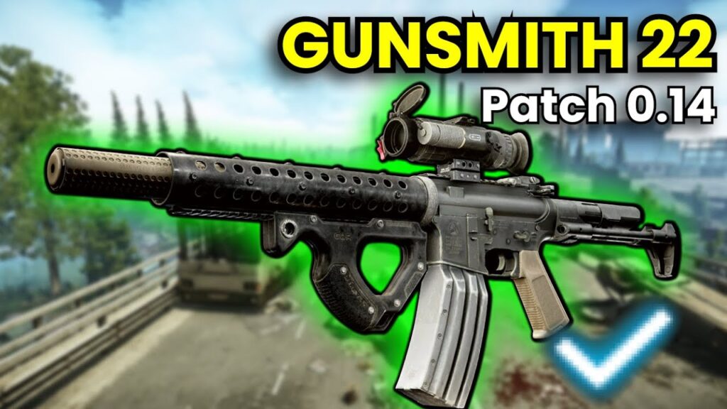 gunsmith part 22 patch 0 14 guide escape from tarkov