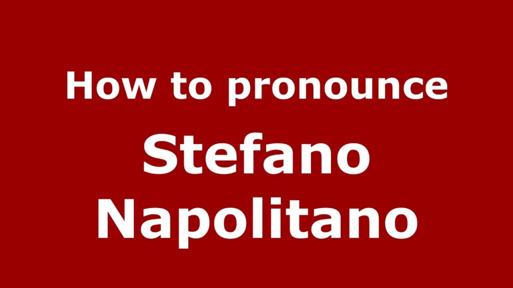 how to pronounce stefano napolitano italian italy pronouncenames com