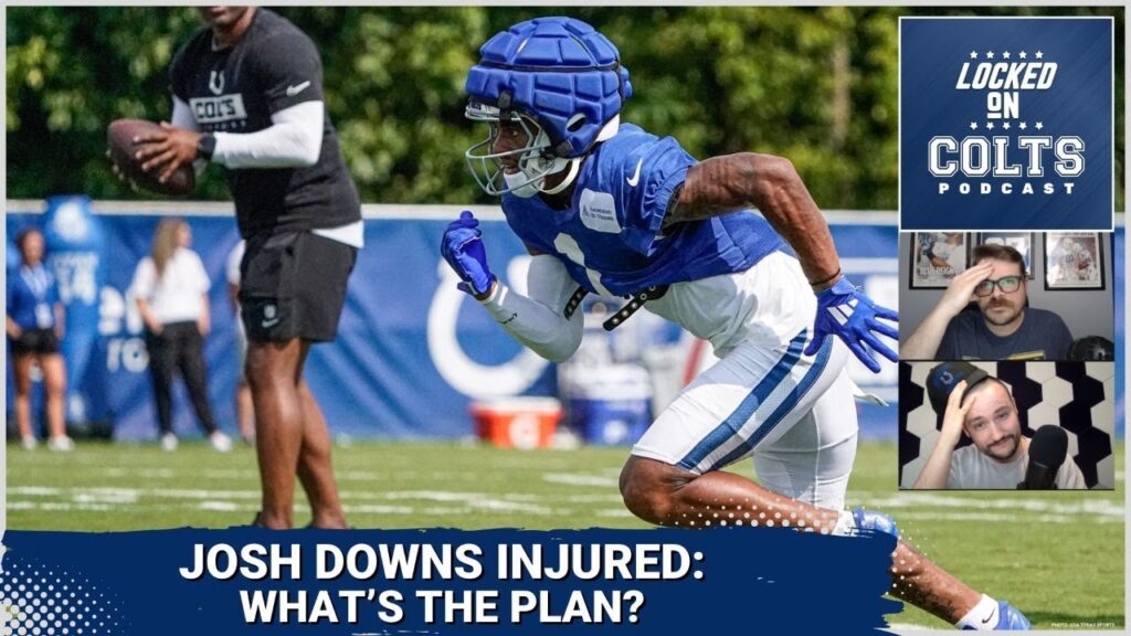 indianapolis colts josh downs injured at camp what comes next