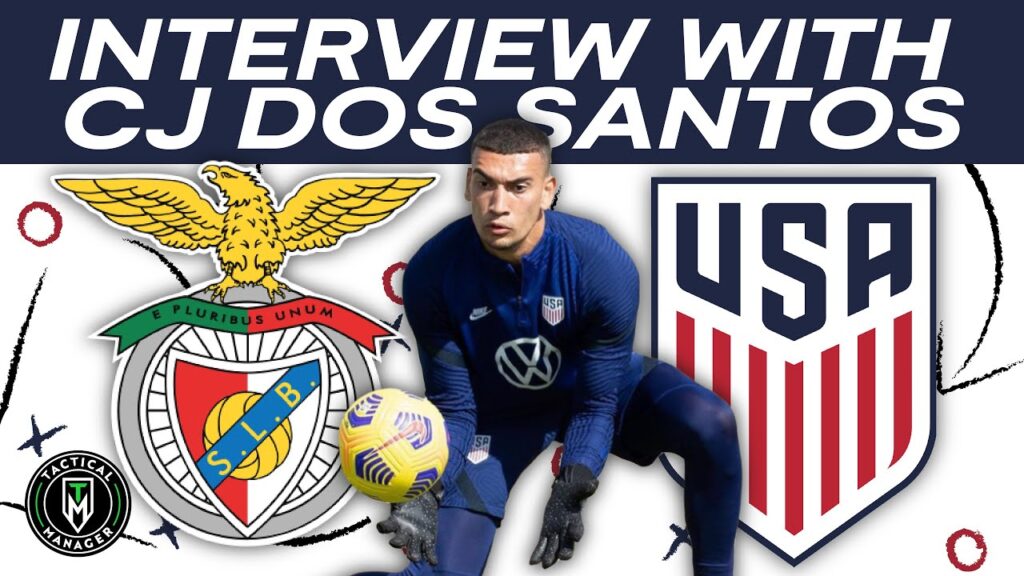 interview with cj dos santos usmnt and benfica goalkeeper