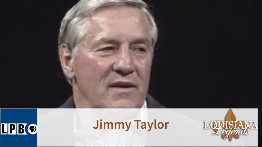 jimmy taylor louisiana legends