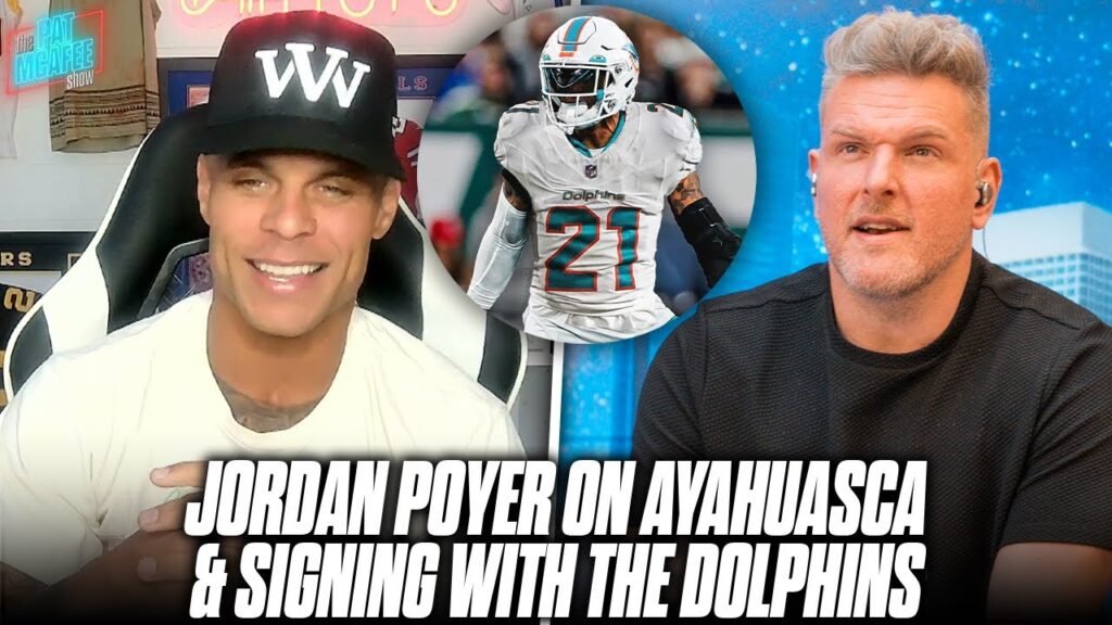 jordan poyer describes his ayahuasca experience signing with dolphins pat mcafee show