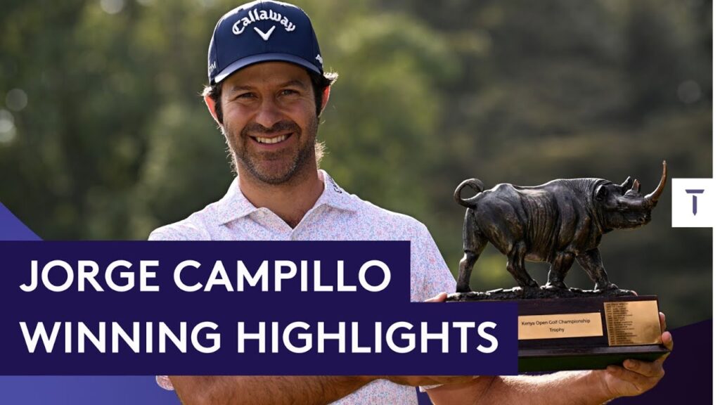 jorge campillo winning highlights 2023 magical kenya open