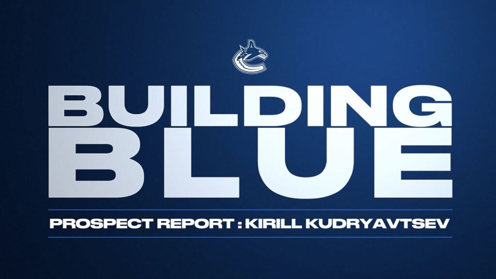 kirill kudryavtsev building blue prospect report