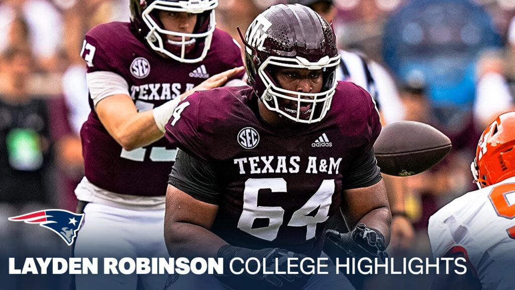 layden robinson college highlights texas am og new england patriots 2024 nfl draft pick