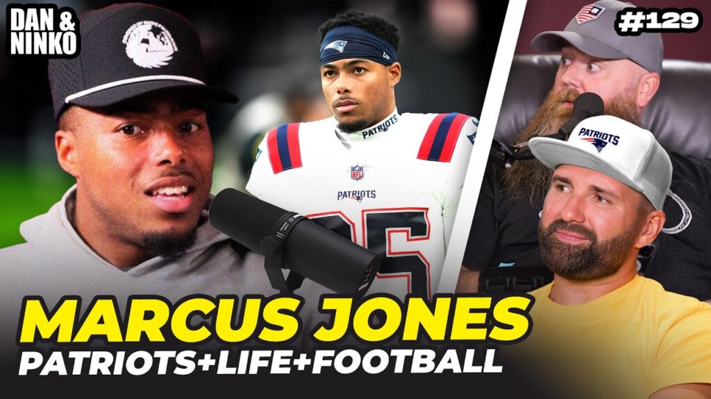 marcus jones talks about ne patriots life and football ep 129 patriots