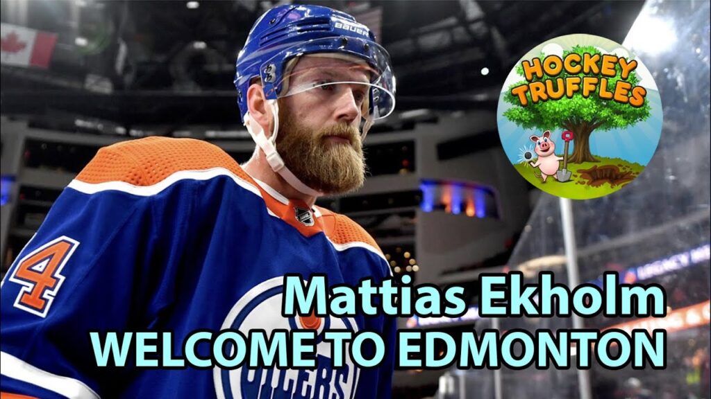 mattias ekholm the most underrated defenseman in hockey welcome to edmonton 1