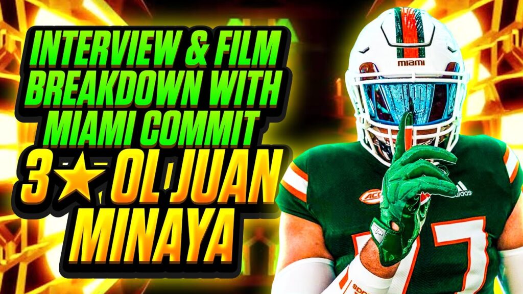 miami commit 3e2ad90efb88fol juan minaya interview film breakdown