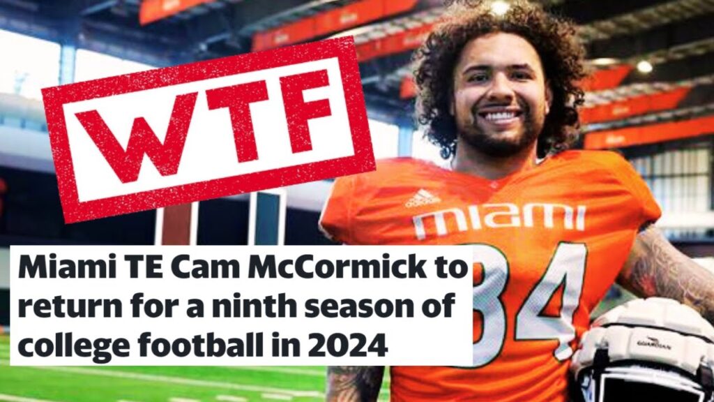 miami te cam mccormick returns for 9th year of college football this is insane