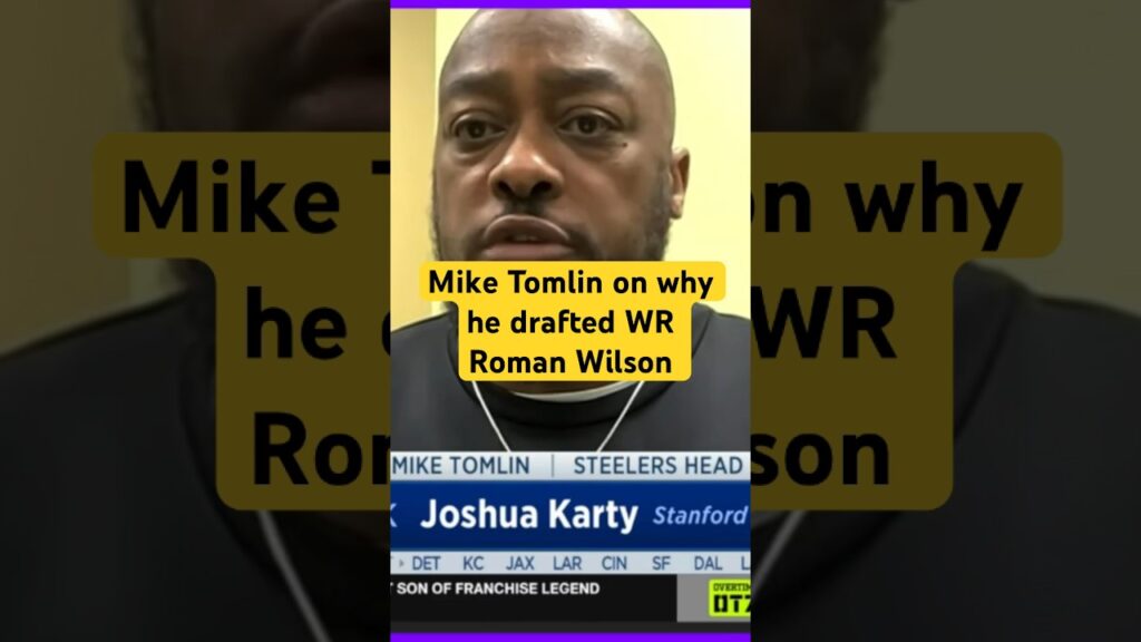 mike tomlin on why he drafted wr roman wilson nfl steelers miketomlin