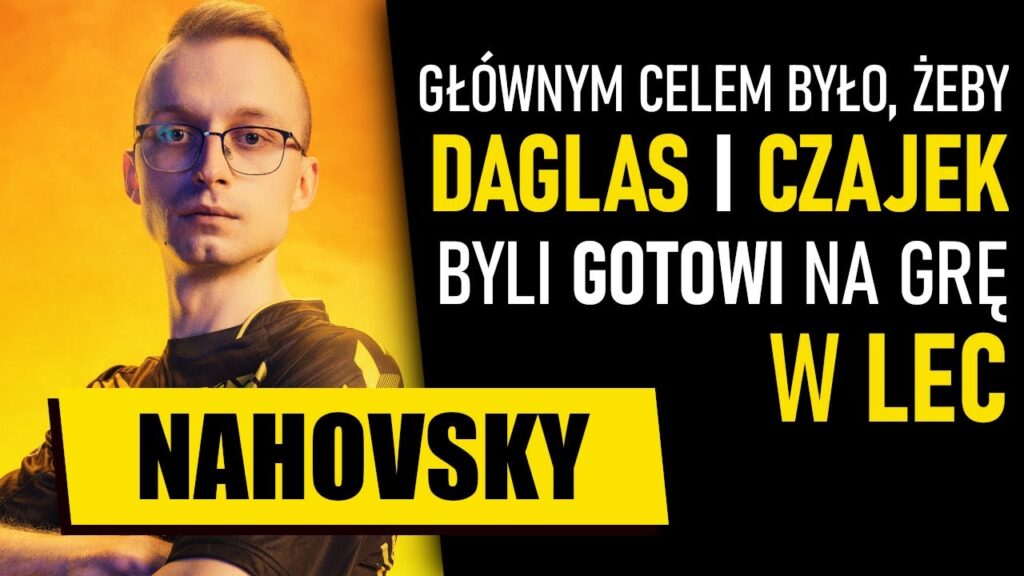 nahovsky o trenowaniu w vitality bee minionym sezonie lfl a oraz o emea masters wywiad