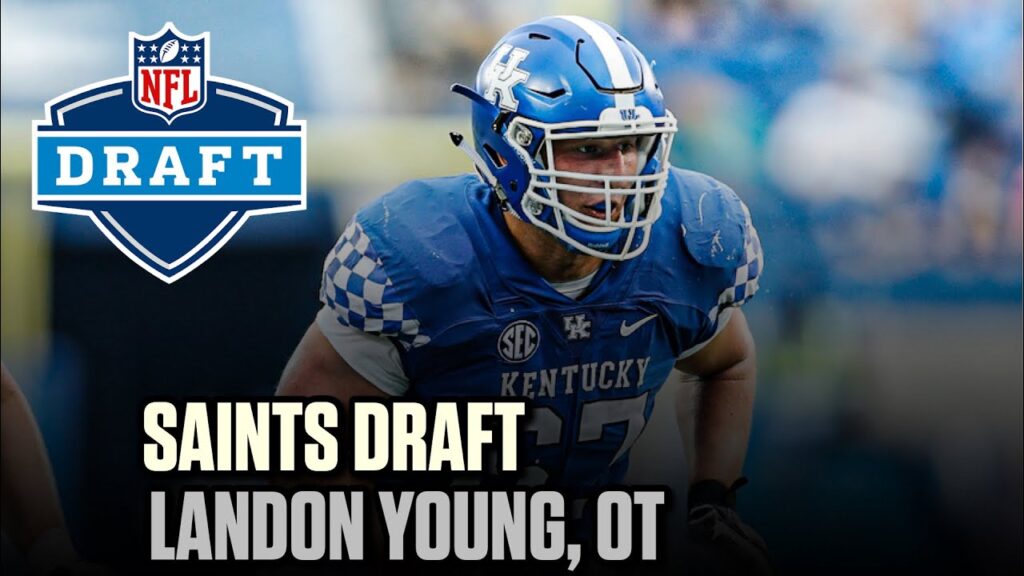 new orleans saints draft saints pick ot landon young in round 6