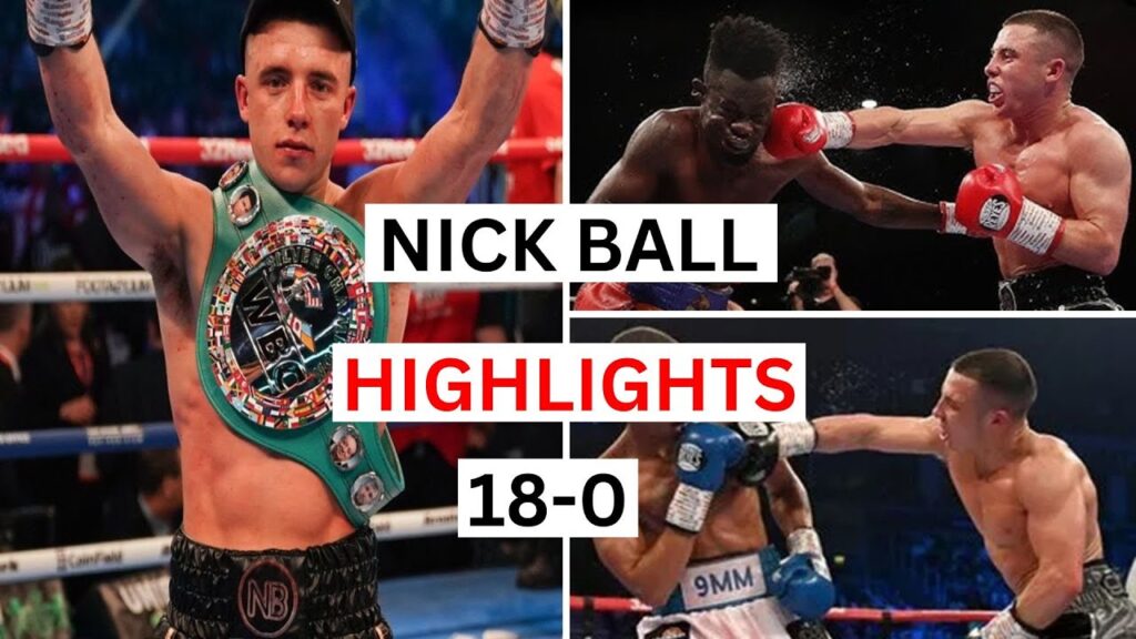 nick ball 18 0 highlights knockouts