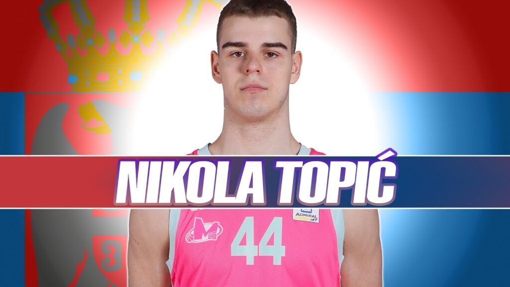 nikola topic scouting report 2024 nba draft oklahoma city thunder serbia