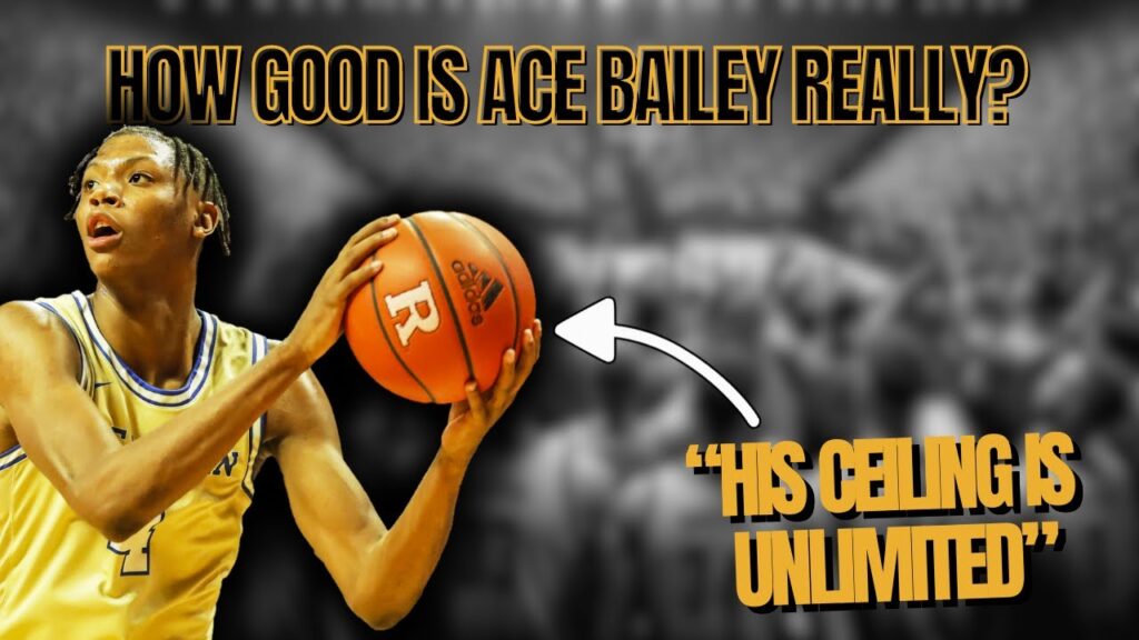 one of the best scoring prospects in years who is ace bailey really