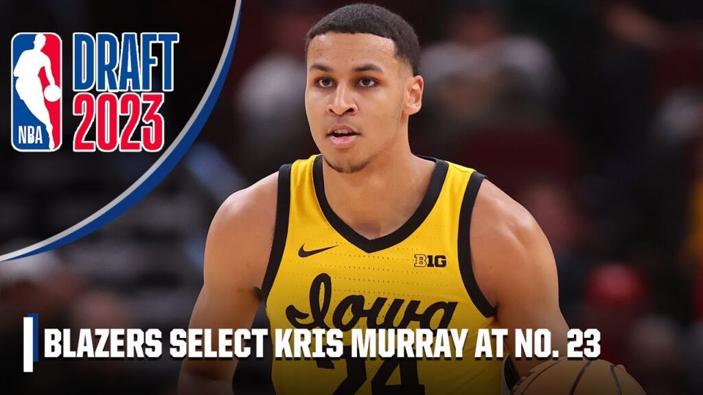 portland trail blazers select kris murray with no 23 pick 2023 nba draft