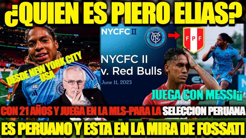 quien es piero eliascon 21 anos y ya debuto en la mls desde usa para laseleccion fossati en la mira