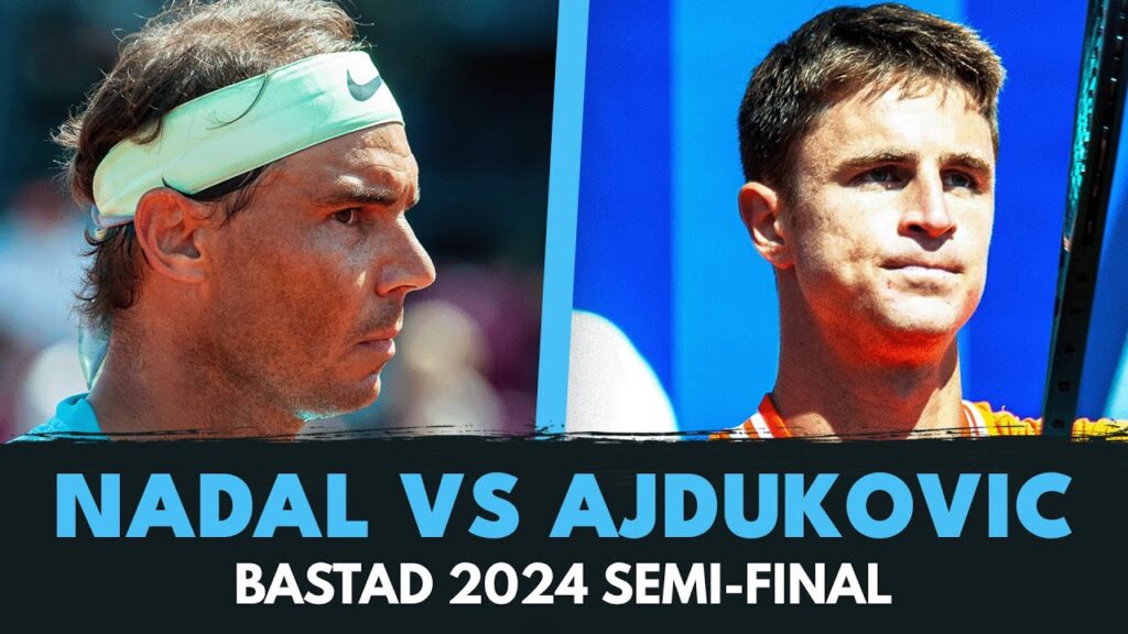 rafael nadal vs duje ajdukovic semi final highlights bastad 2024