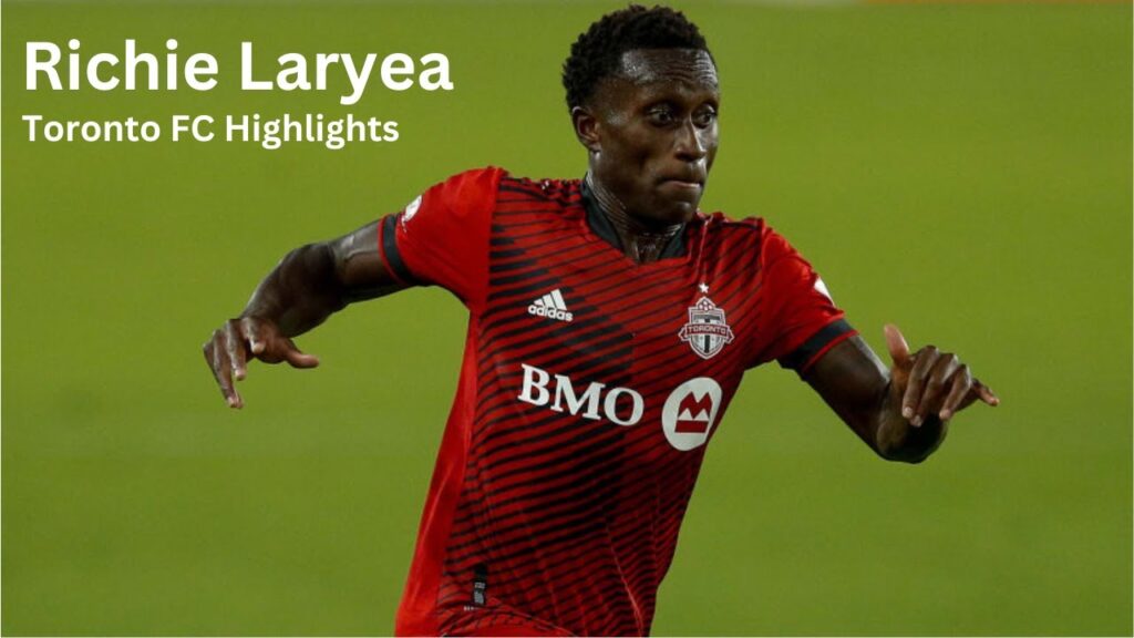 richie laryea toronto fc full highlights goals assists