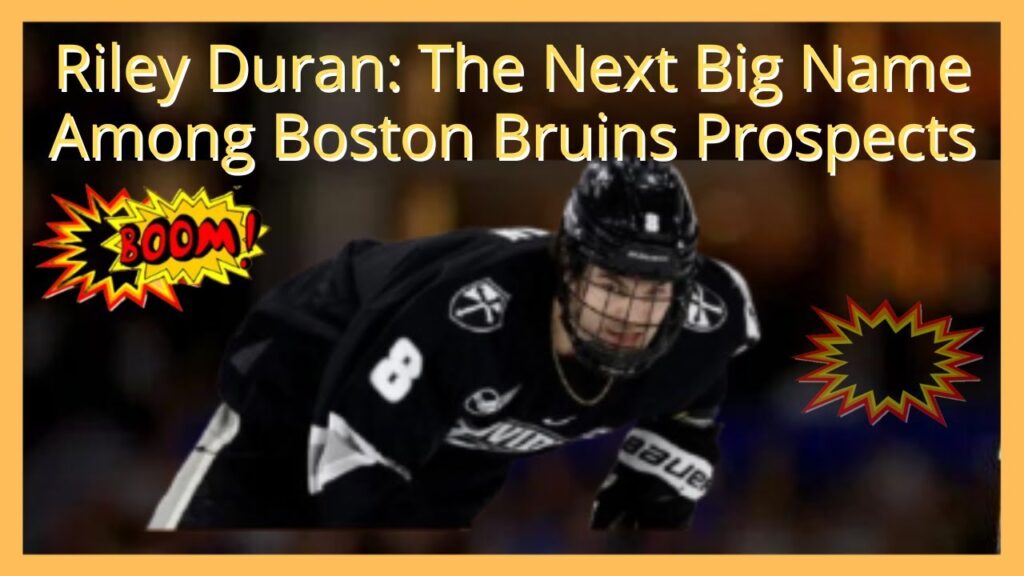 riley duran the next big name among boston bruins prospects