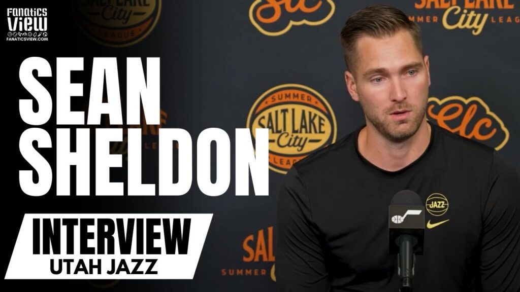 sean sheldon discusses impressions of utah jazz rookies nba summer league preparations for utah