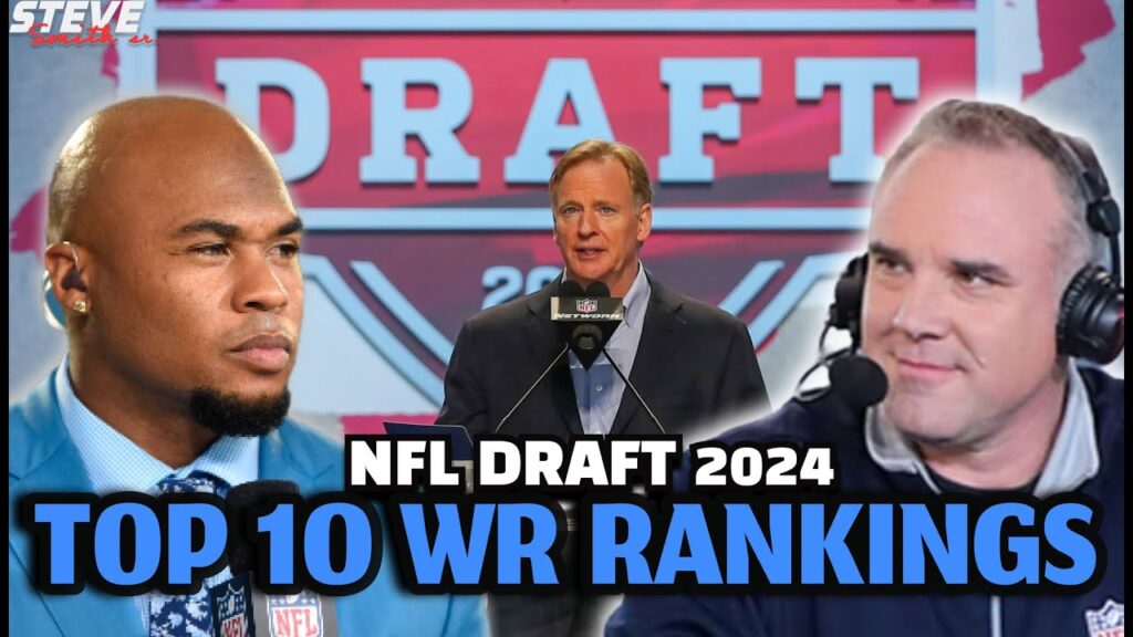 steve smith sr s top 10 wr rankings with nfl networks lance zierlein 2024 nfl draft