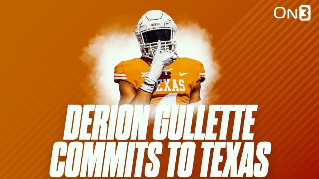 texas longhorns land in state beast derion gullette 4 star edge recruit intel steve sarkisian